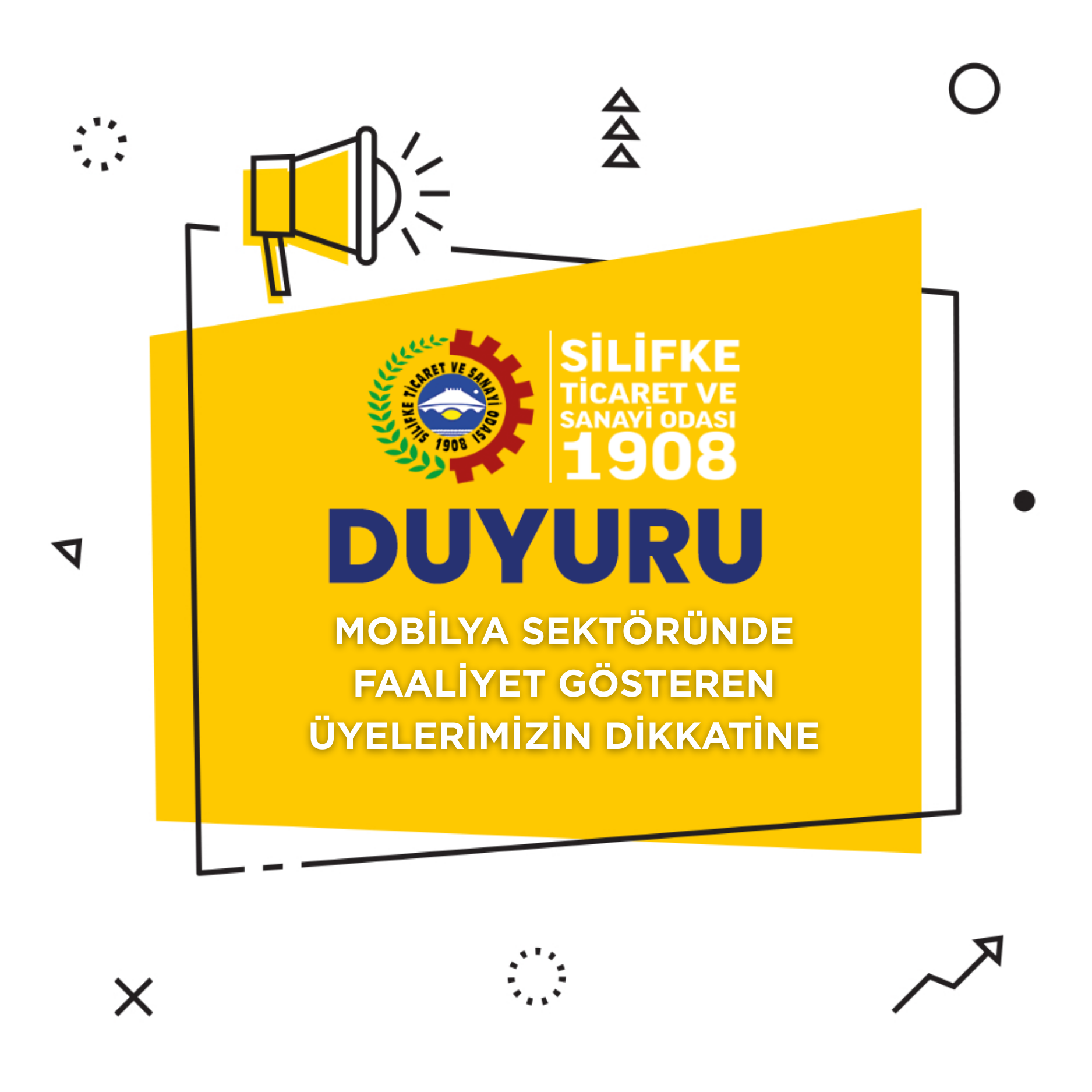 MOBİLYA SEKTÖRÜNDE FAALİYET GÖSTEREN ÜYELERİMİZİN DİKKATİNE